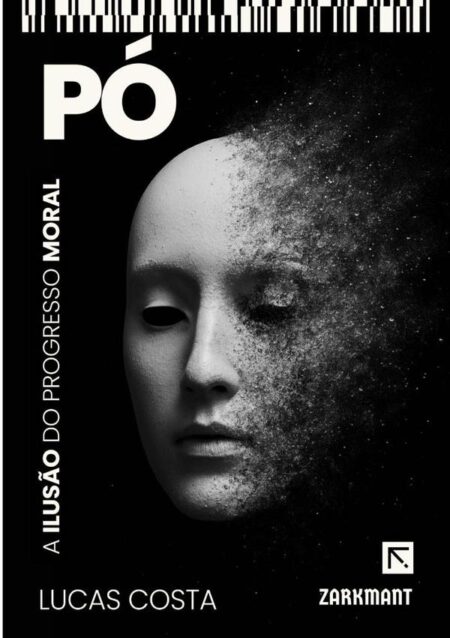 Pó:A Ilusão do Progresso Moral