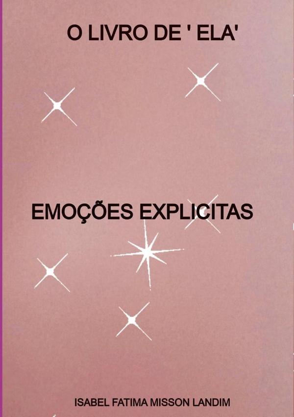 O Livro De ' Ela':EMOÇÕES EXPLICITAS