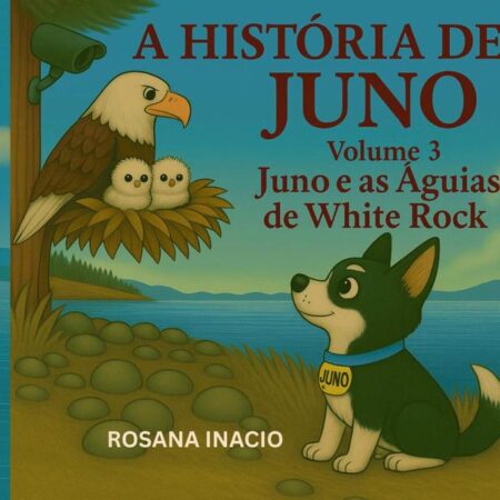 A História De Juno – Volume 3:Juno e as Águias de White Rock