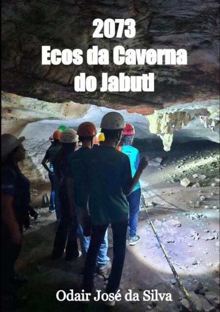 2073 - Ecos Da Caverna Do Jabuti:Uma viagem espetacular através do tempo