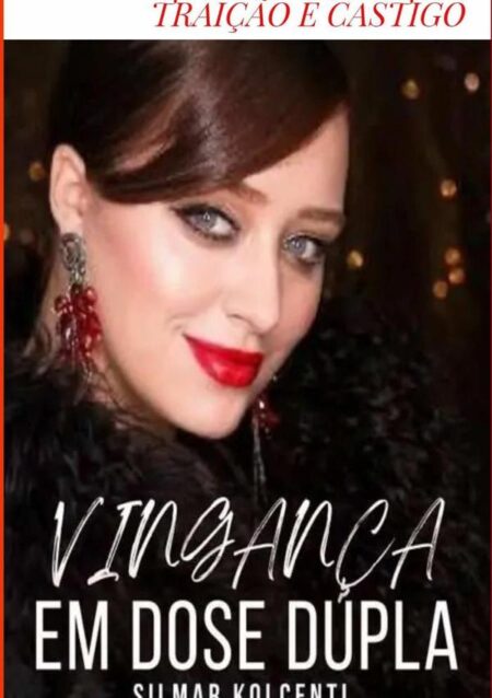 Vingança Em Dose Dupla:TRAIÇÃO E CASTIGO