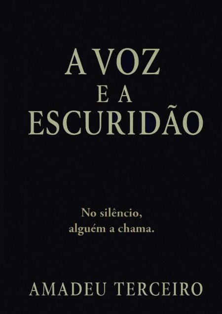 A Voz E A Escuridão:Um romance gótico sobre silêncio, desejo e transformação