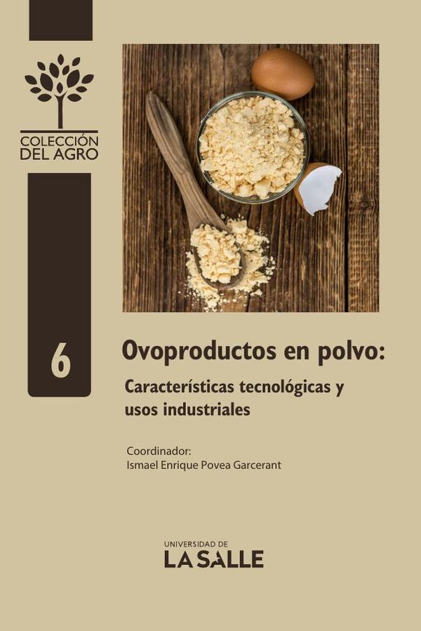 Ovoproductos en polvo:Características tecnológicas y usos industriales
