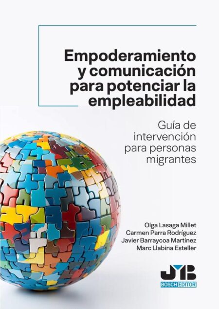 Empoderamiento y comunicación para potenciar la empleabilidad:Guía de intervención para personas migrantes