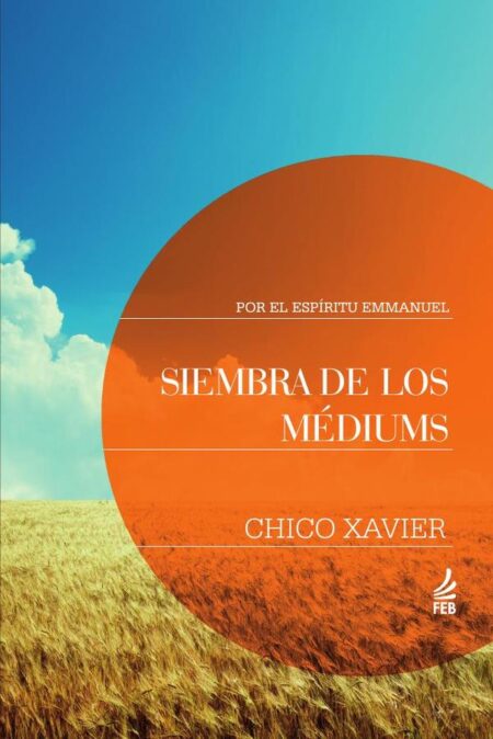 Siembra de los médiums (Seara dos médiuns - Espanhol)