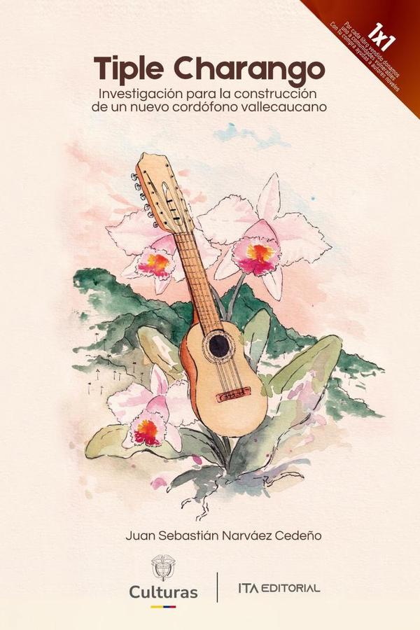 Tiple Charango:Investigación para la construcción de un nuevo cordófono vallecaucano
