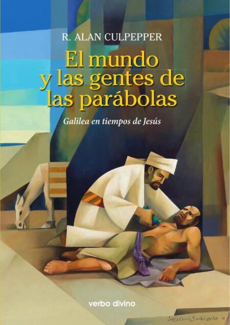 El mundo y las gentes de las parábolas:Galilea en tiempos de Jesús