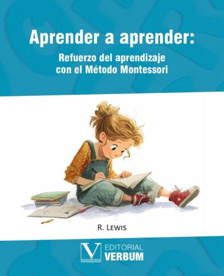 Aprender a aprender: Refuerzo del aprendizaje con el Método Montessori