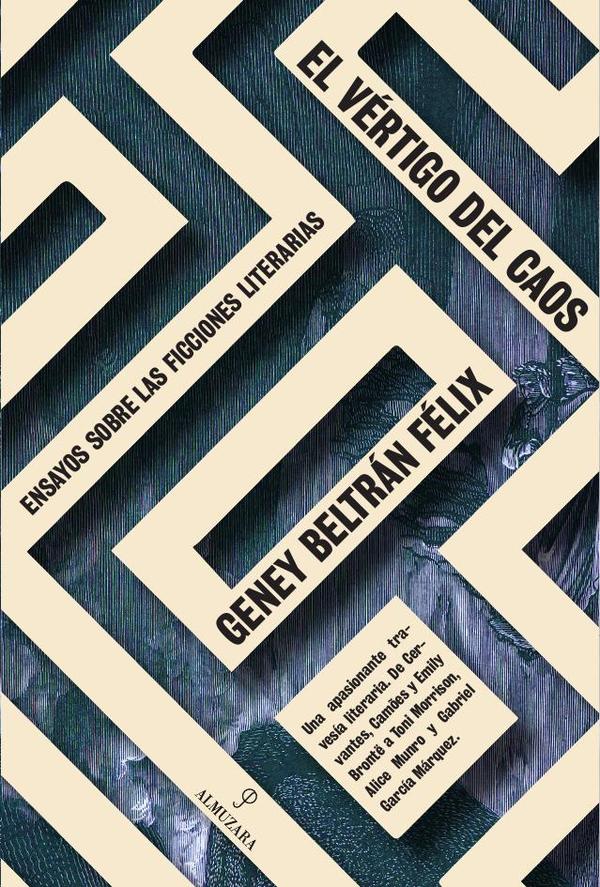 El vértigo del caos:Ensayos sobre las ficciones literarias