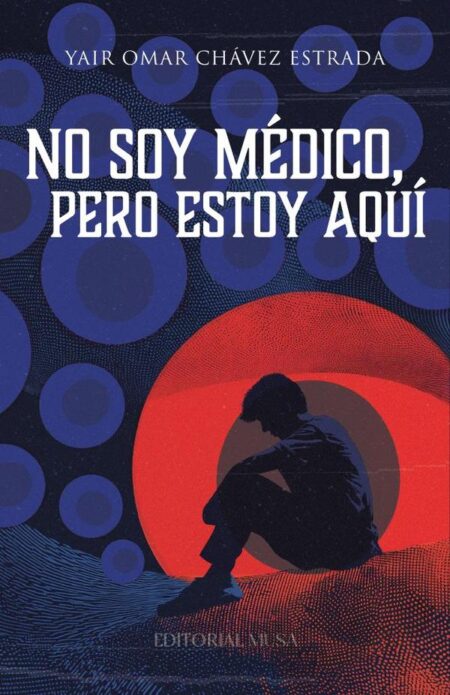 No Soy Médico, Pero Estoy Aquí