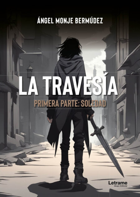 La travesía:Primera parte: Soledad