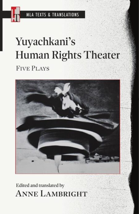 Yuyachkani's Human Rights Theater:Five Plays