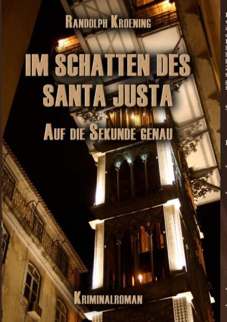 Im Schatten Des Santa Justa:Auf die Sekunde genau