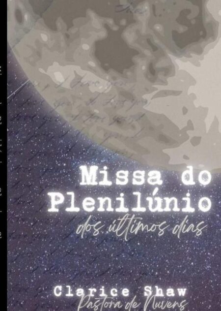 Missa Do Plenilúnio:dos últimos dias