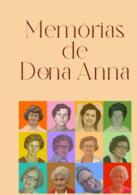 Memórias De Dona Anna:Uma vida simples, vivida com coragem e carinho