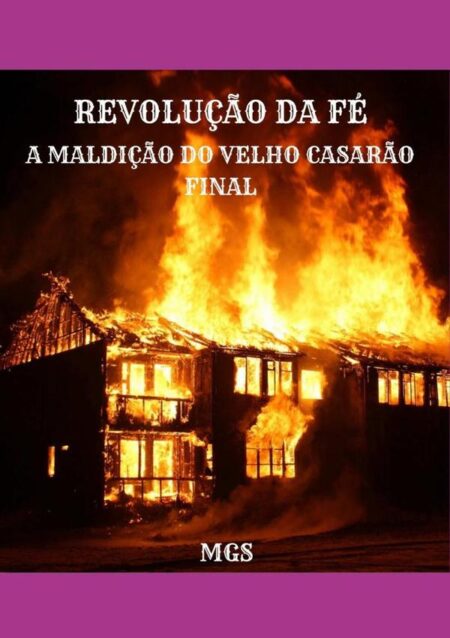 Revolução Da Fé:A Maldição Do Velho Casarão / Final