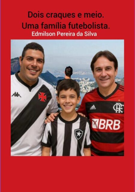 Dois Craques E Meio.:Uma família futebolista.