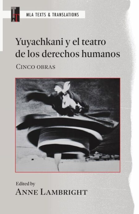 Yuyachkani y el teatro de los derechos humanos:Cinco obras