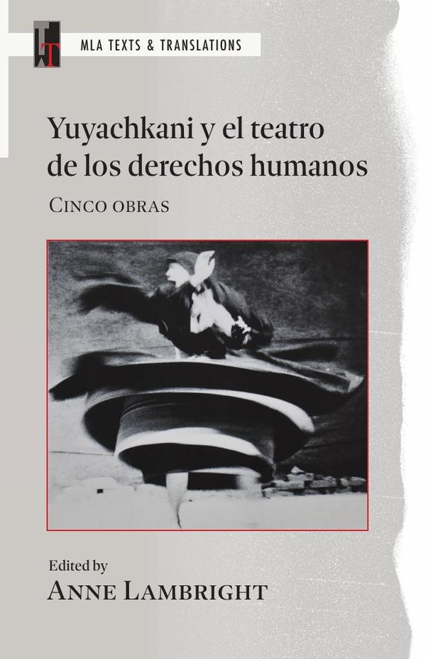 Yuyachkani y el teatro de los derechos humanos:Cinco obras