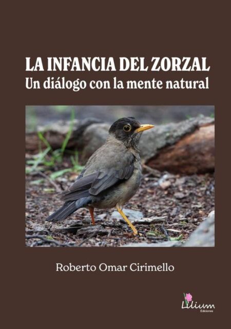 La infancia del Zorzal:un diálogo con la mente natural