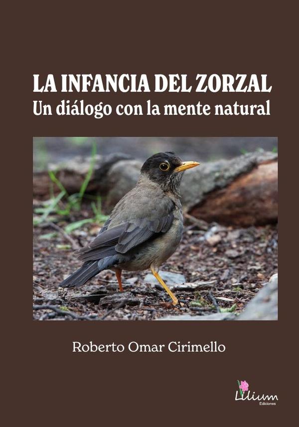 La infancia del Zorzal:un diálogo con la mente natural