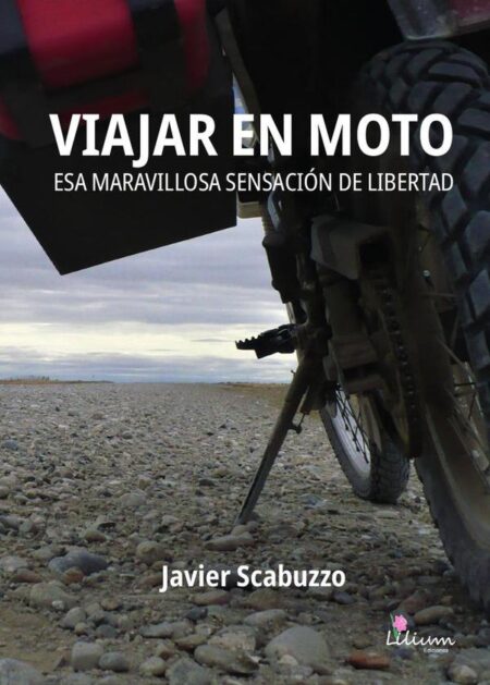 VIAJAR EN MOTO esa maravillosa sensación de libertad