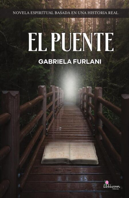 El puente:Novela espiritual basada en una historia real