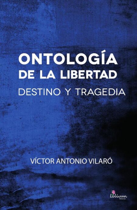 Ontología de la libertad:Destino y tragedia