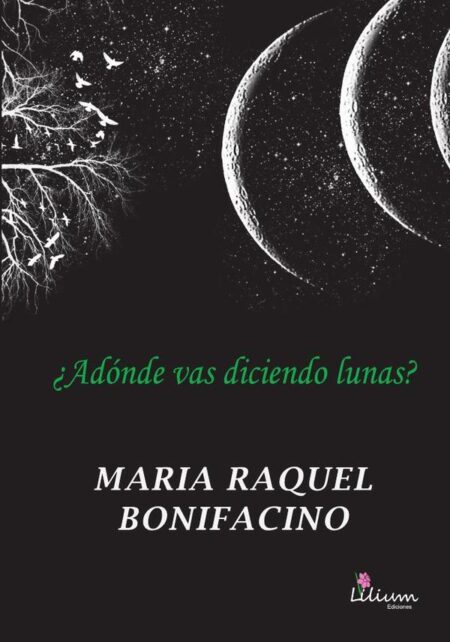 ¿Adónde vas diciendo lunas?