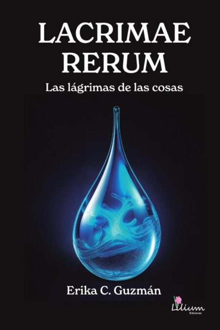 Lacrimae rerum : las lágrimas de las cosas