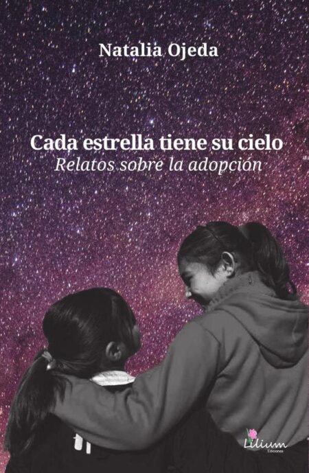 Cada estrella tiene su cielo:relatos sobre la adopción