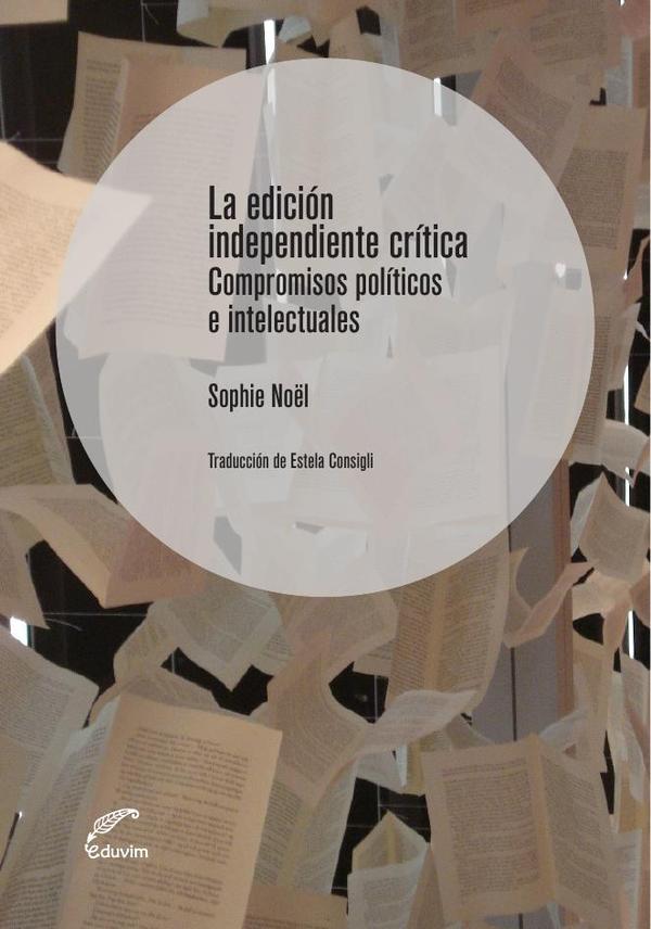 La edición independiente crítica:Compromisos políticos e intelectuales