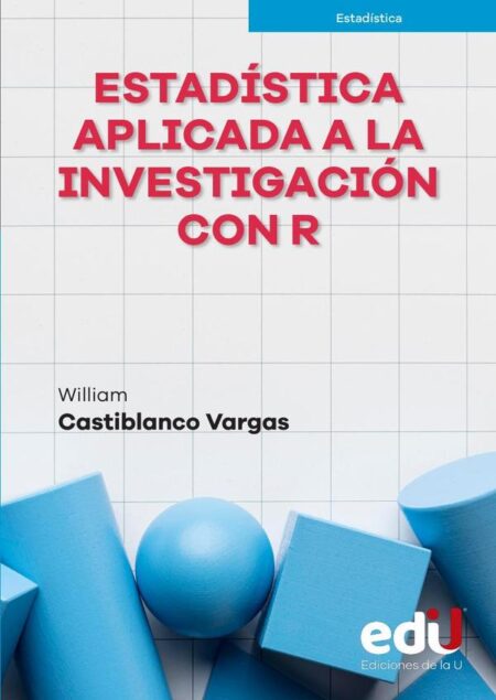 Estadística aplicada a la investigación con R