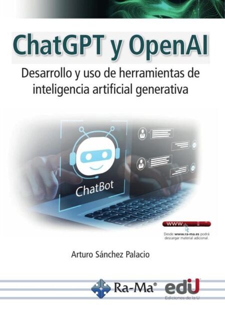 ChatGPT Y OpenAI:Desarrollo y uso de herramientas de inteligencia artificial generativa