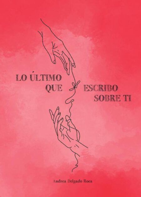 Lo último que escribo sobre ti