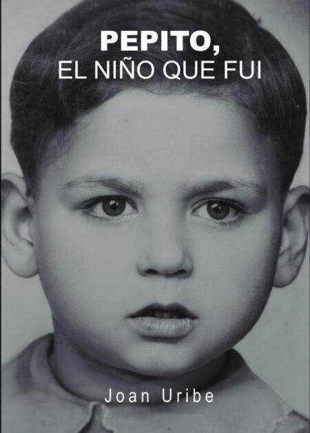 Pepito. El niño que fui