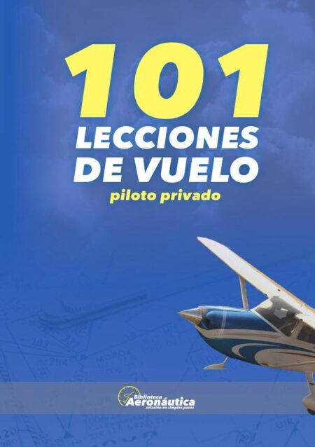 101 lecciones de vuelo. Piloto Privado