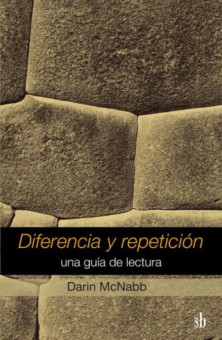 Diferencia y repetición:Una guía de lectura