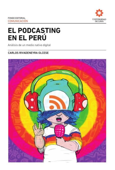 El podcasting en el Perú:Análisis de un medio nativo digital