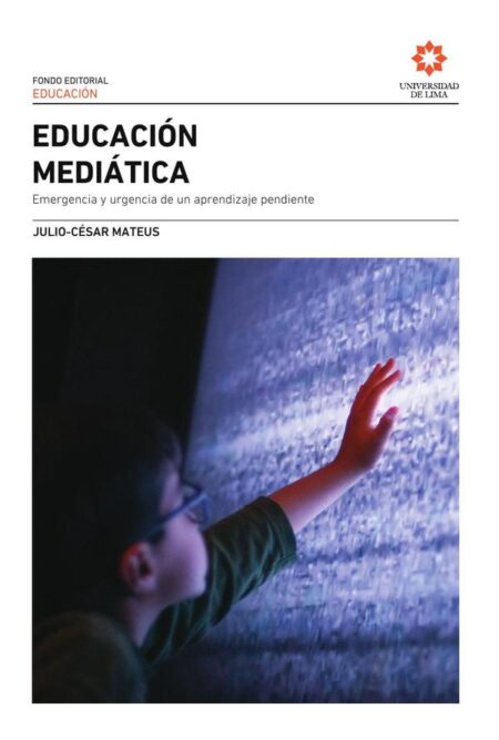Educación mediática:Emergencia y urgencia de un aprendizaje pendiente