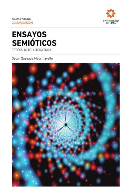 Ensayos semióticos: teoría, mito, literatura
