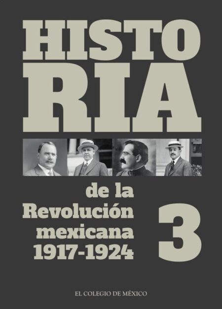 Historia de la Revolución mexicana, 1917-1924.:Volumen 3