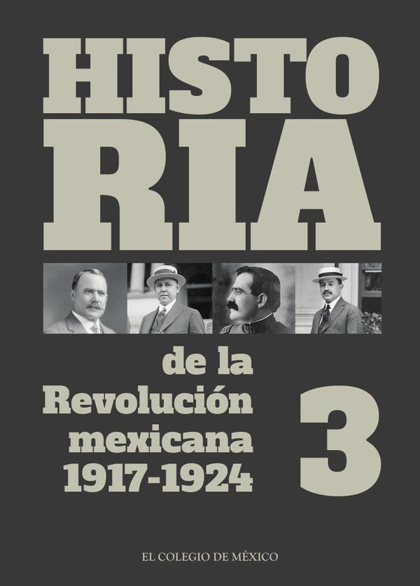 Historia de la Revolución mexicana, 1917-1924.:Volumen 3