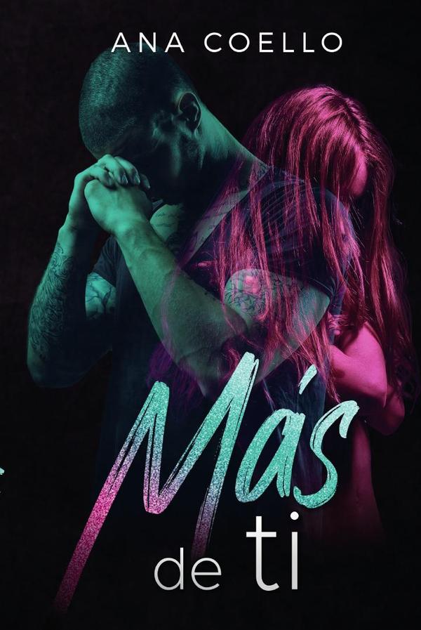 Más de ti:Libro I BILOGÍA MÁS