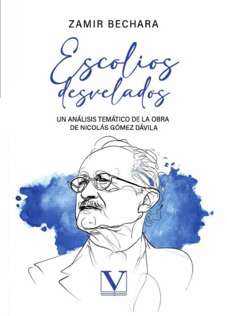 Escolios desvelados:Un análisis temático de la obra de Nicolás Gómez Dávila