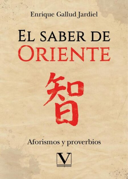 El saber de Oriente:Aforismos y proverbios