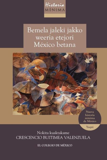 Nueva historia mínima de México:(lengua yaqui)