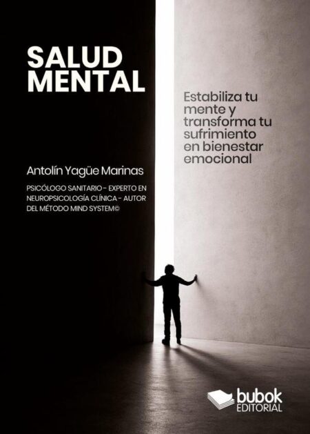 Salud mental:Estabiliza tu mente y transforma tu sufrimiento psicológico en fortaleza emocional - MÉTODO MIND SYSTEM