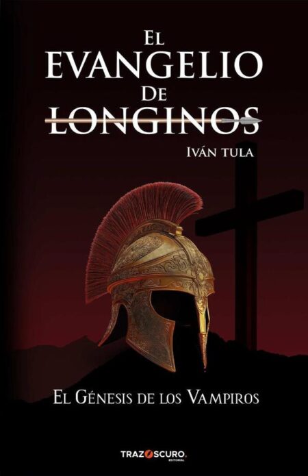 El Evangelio de Longinos:El Génesis de los Vampiros