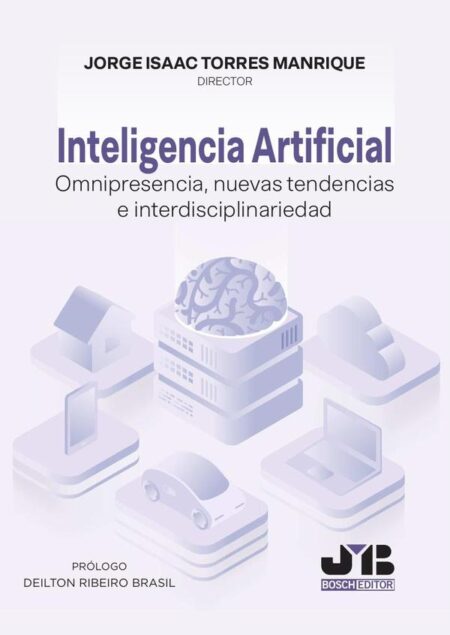 Inteligencia Artificial. Omnipresencia, nuevas tendencias e interdisciplinariedad